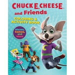 Chuck E. Cheese & Friends Coloring & Activity Book: Mazes, Games, and Coloring A